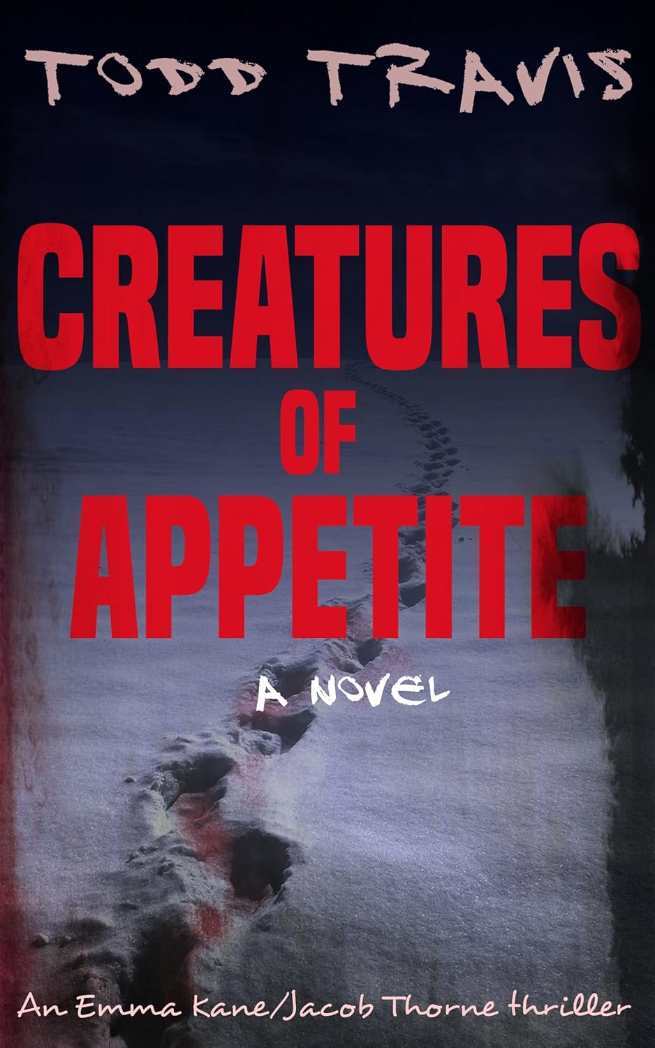 Creatures of Appetite by Todd Travis book cover
