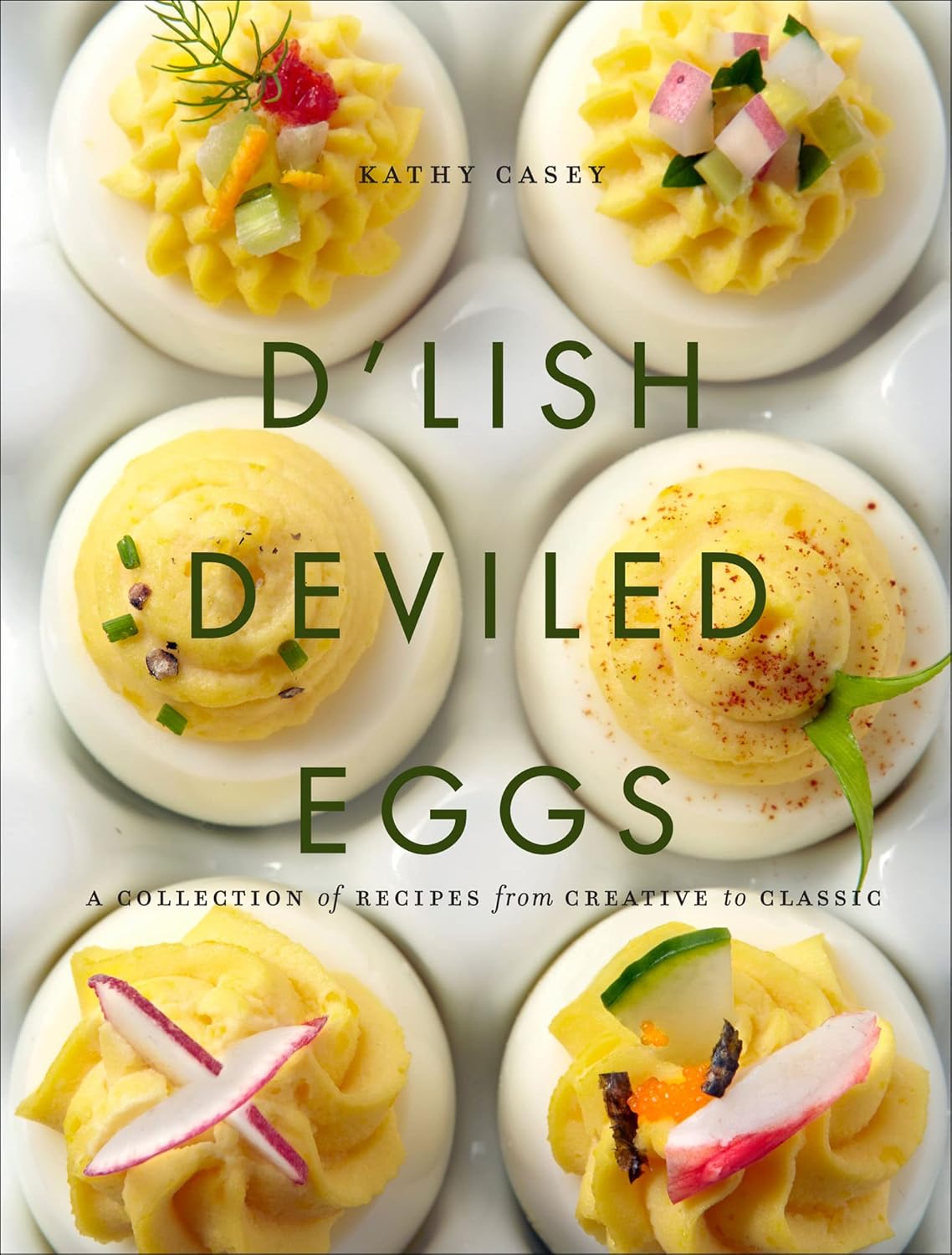 D’Lish Deviled Eggs by Kathy Casey book cover