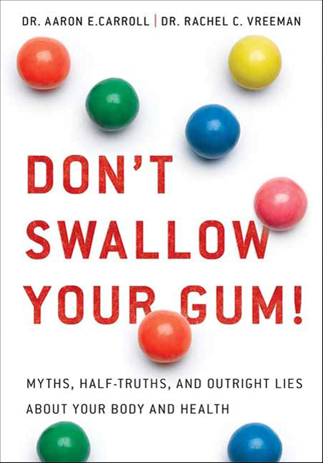 Don’t Swallow Your Gum! by Aaron E. Carroll book cover
