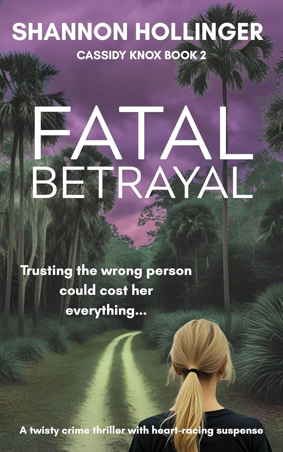 Fatal Betrayal by Shannon Hollinger book cover
