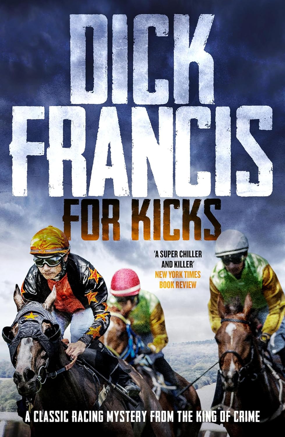 For Kicks by Dick Francis book cover