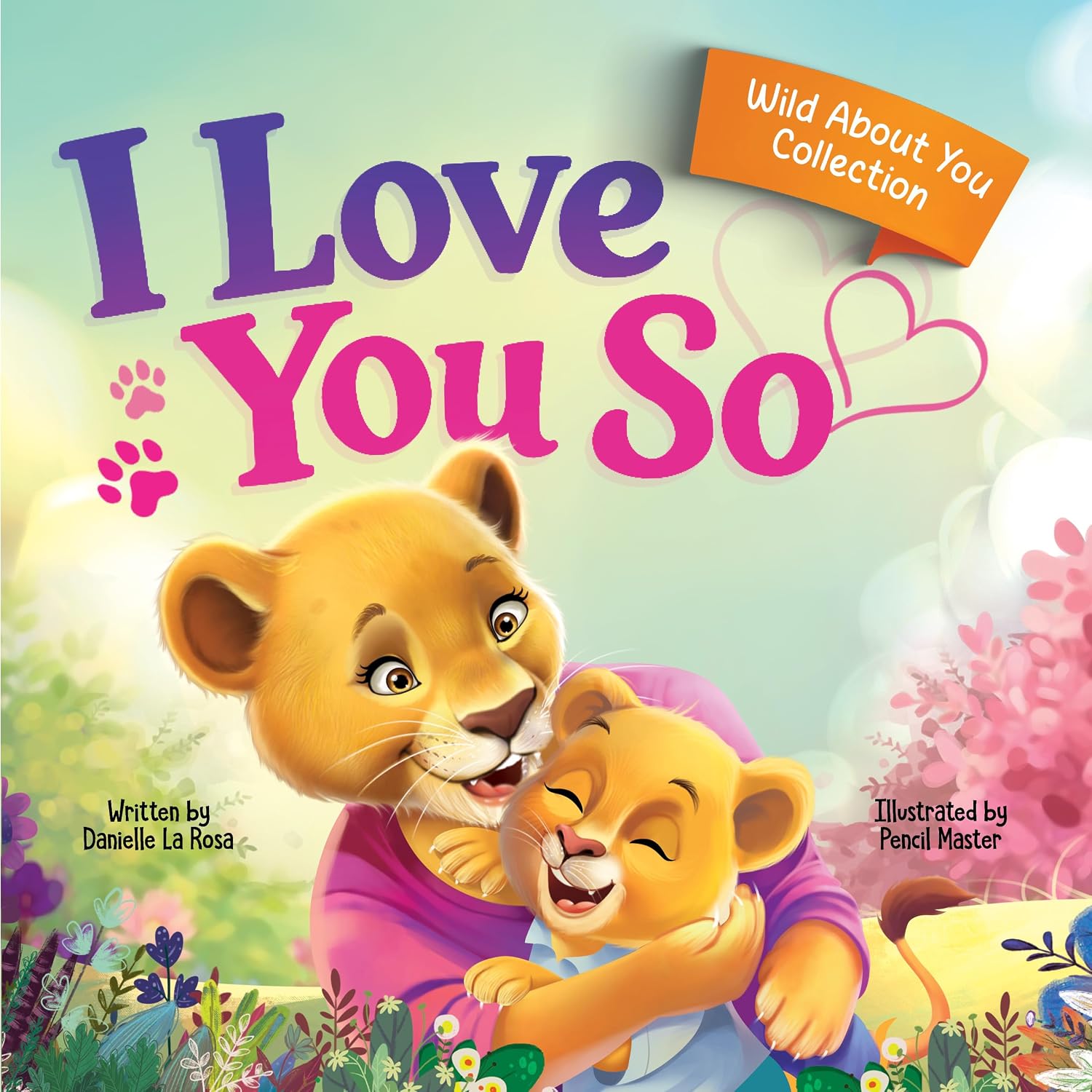 I Love You So by Danielle LaRosa book cover