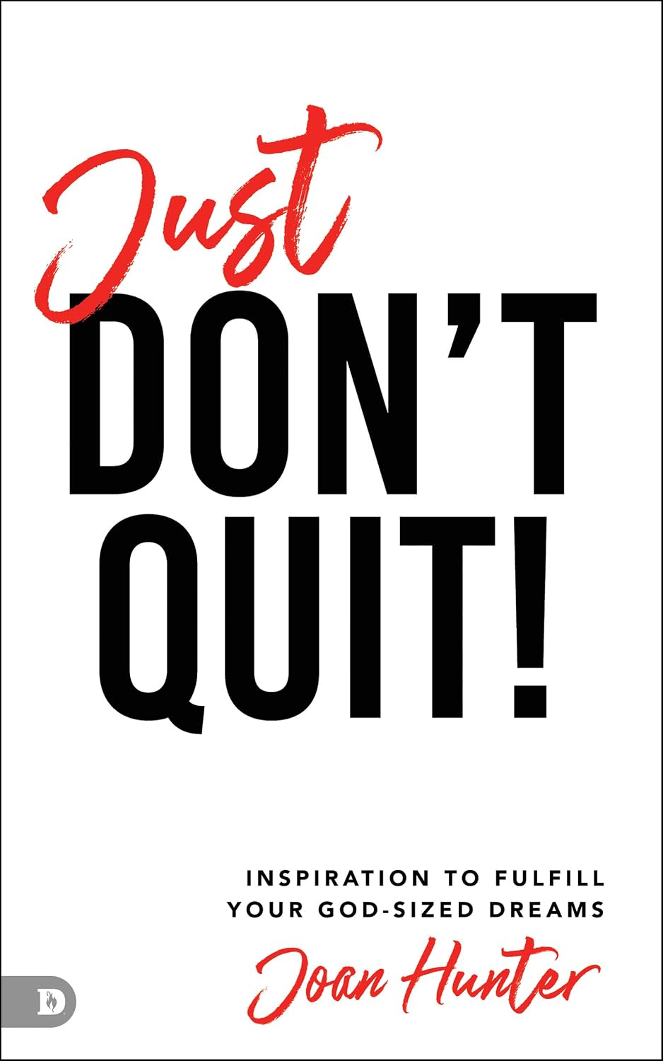 Just Don’t Quit! by Joan Hunter book cover