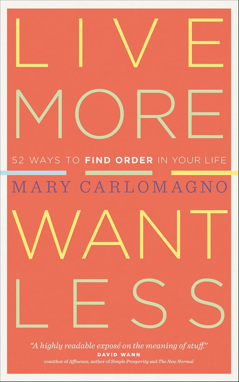 Live More, Want Less by Mary Carlomagno book cover