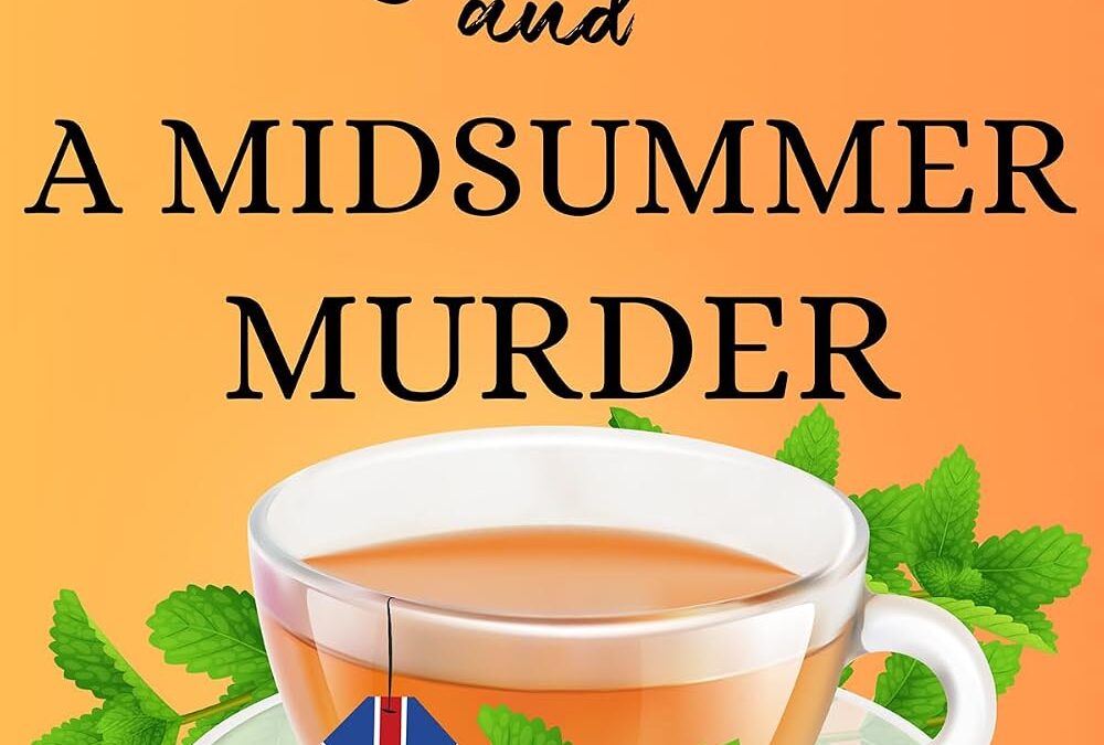 Mint Tea and a Midsummer Murder