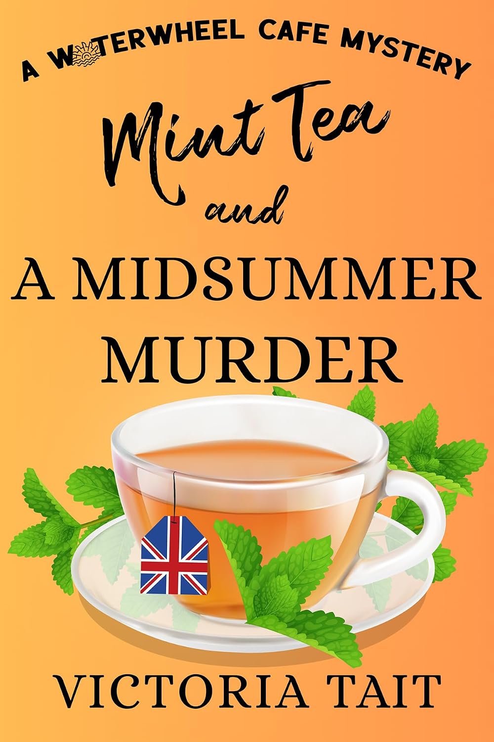 Mint Tea and a Midsummer Murder by Victoria Tait book cover