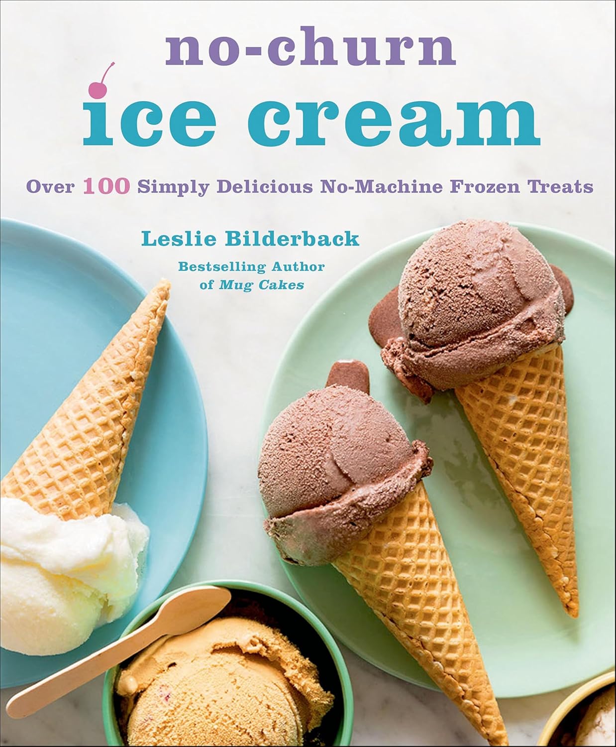 No-Churn Ice Cream by Leslie Bilderback book cover