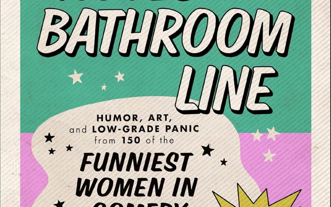 Notes from the Bathroom Line