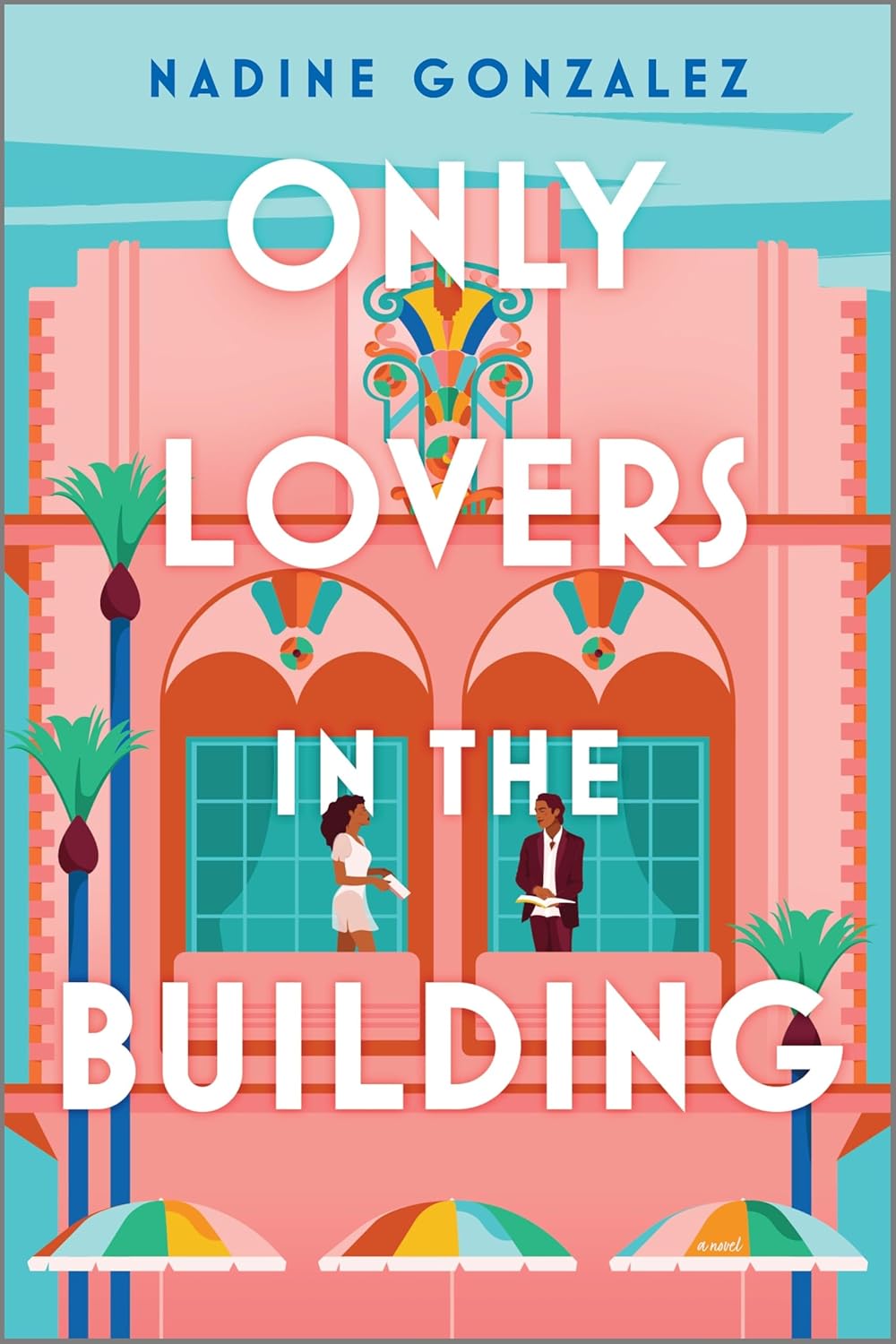 Only Lovers in the Building by Nadine Gonzalez book cover