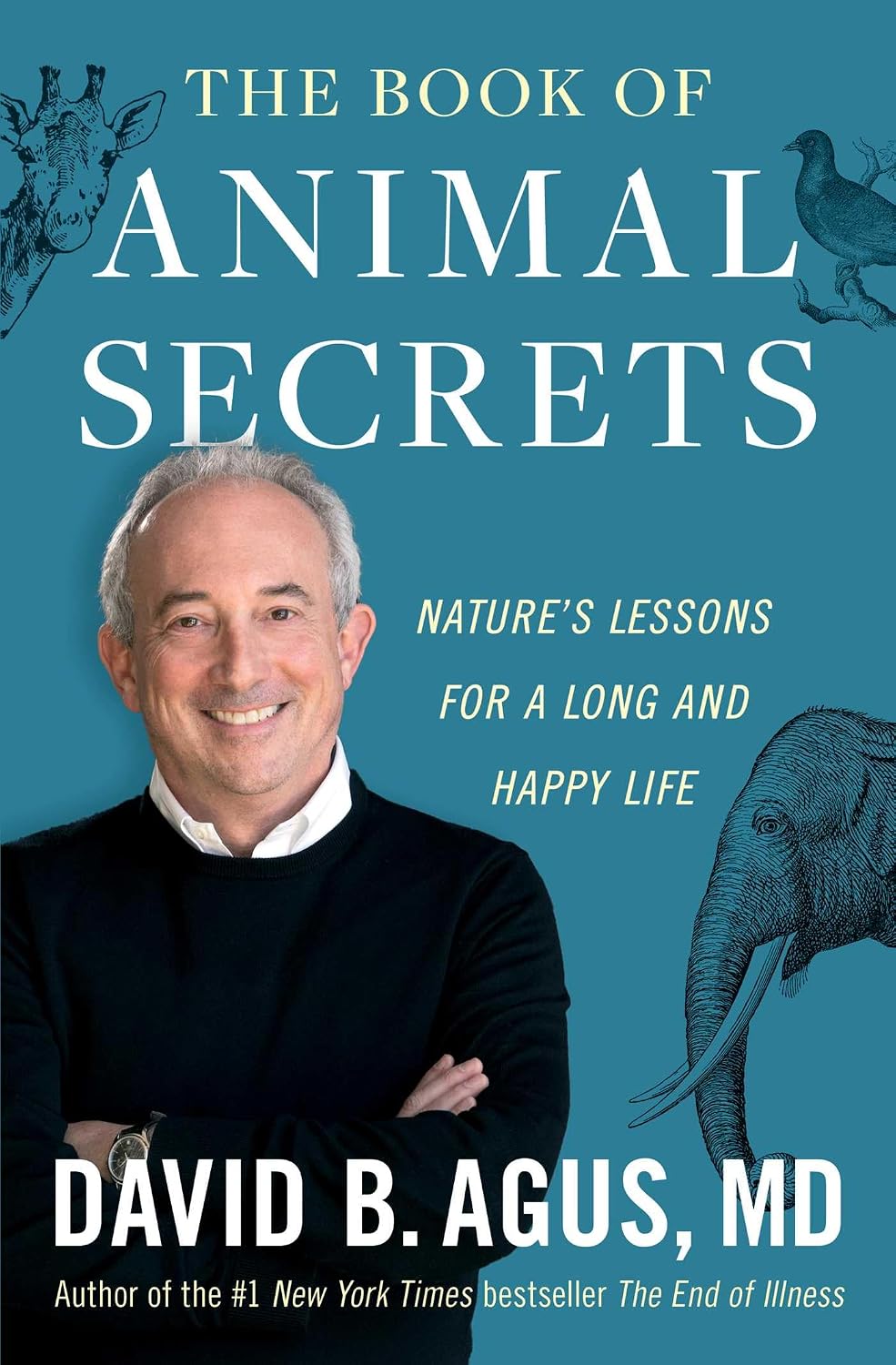 The Book of Animal Secrets by David B. Agus book cover
