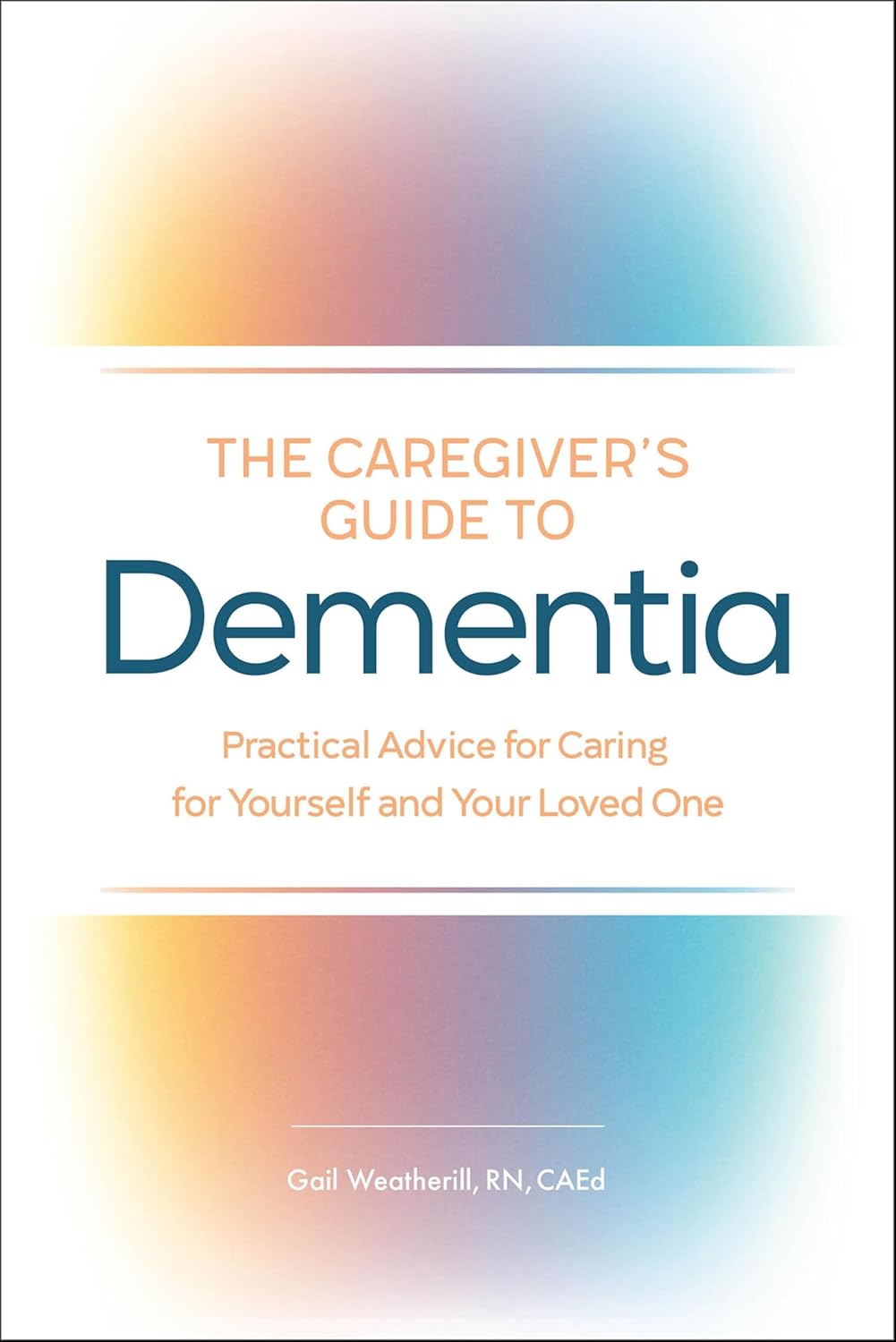 The Caregiver’s Guide to Dementia by Gail Weatherill book cover
