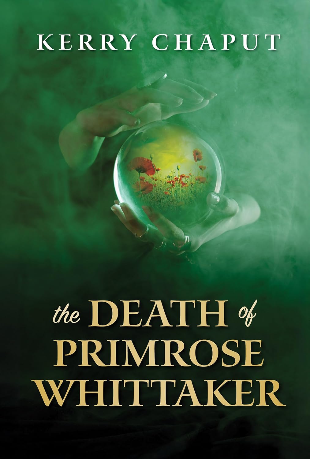 The Death of Primrose Whittaker by Kerry Chaput book cover