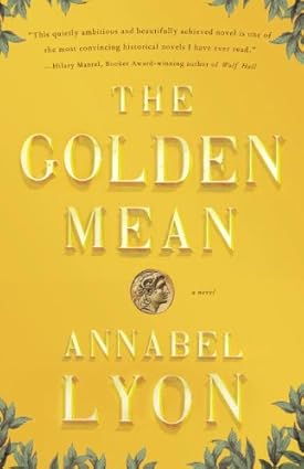 The Golden Mean by Annabel Lyon book cover