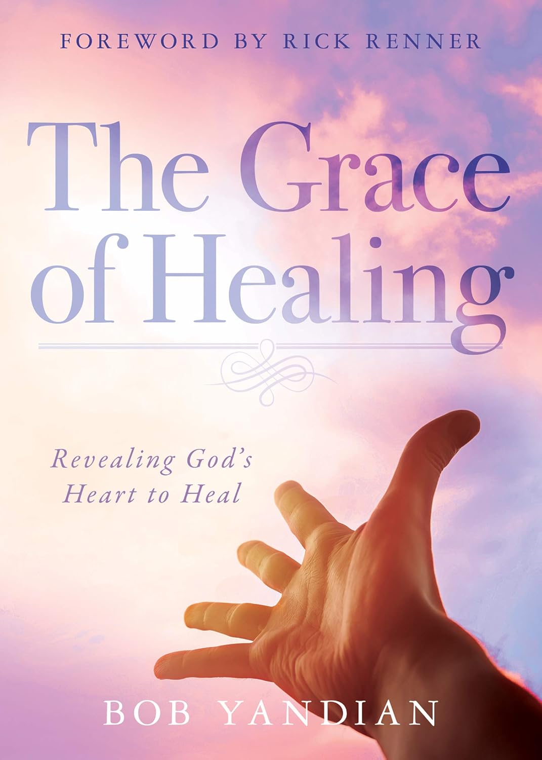 The Grace of Healing by Bob Yandian book cover