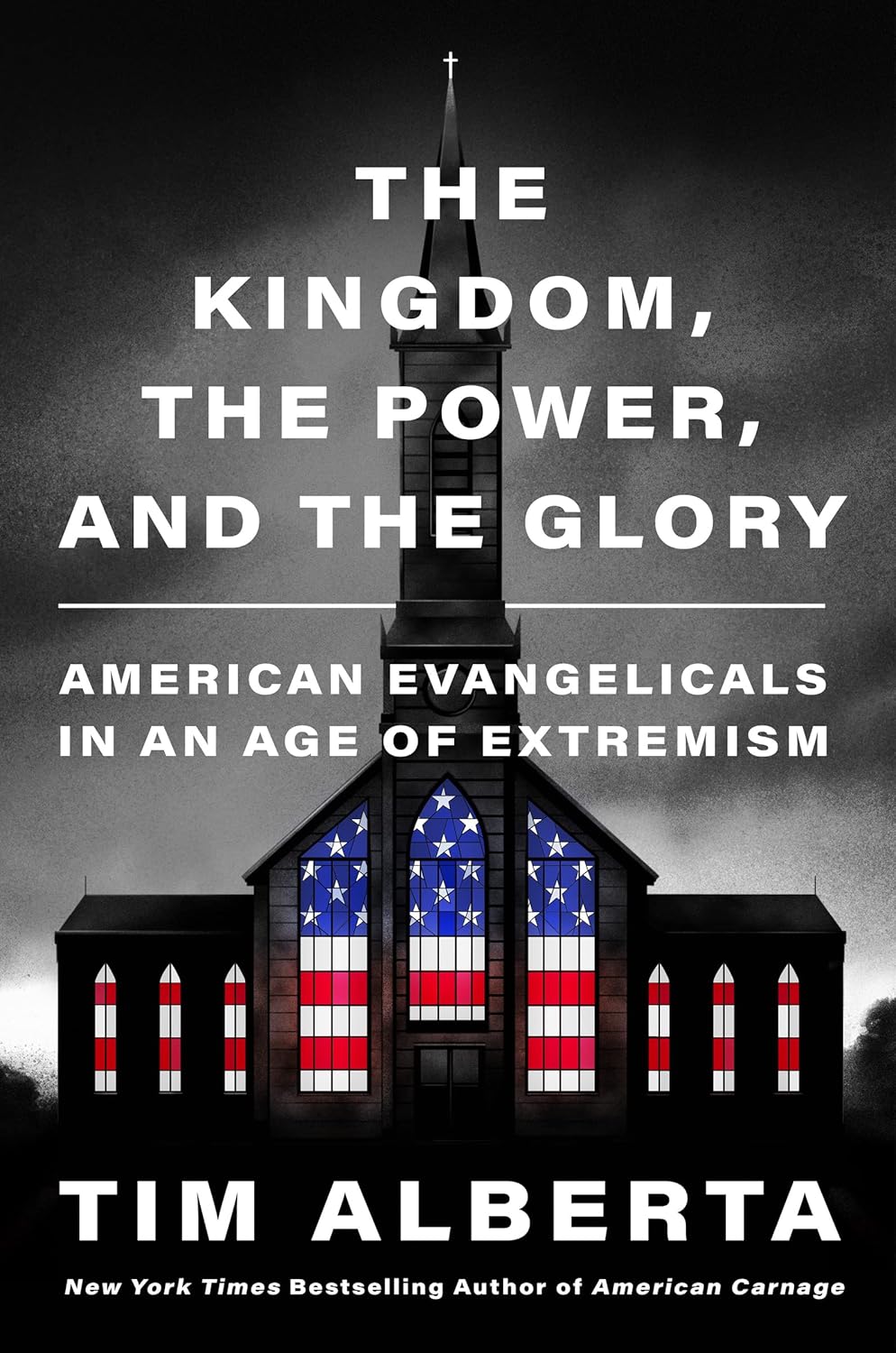 The Kingdom, the Power, and the Glory by Tim Alberta book cover