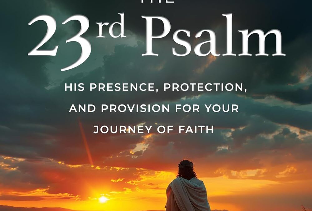 The Power of the 23rd Psalm