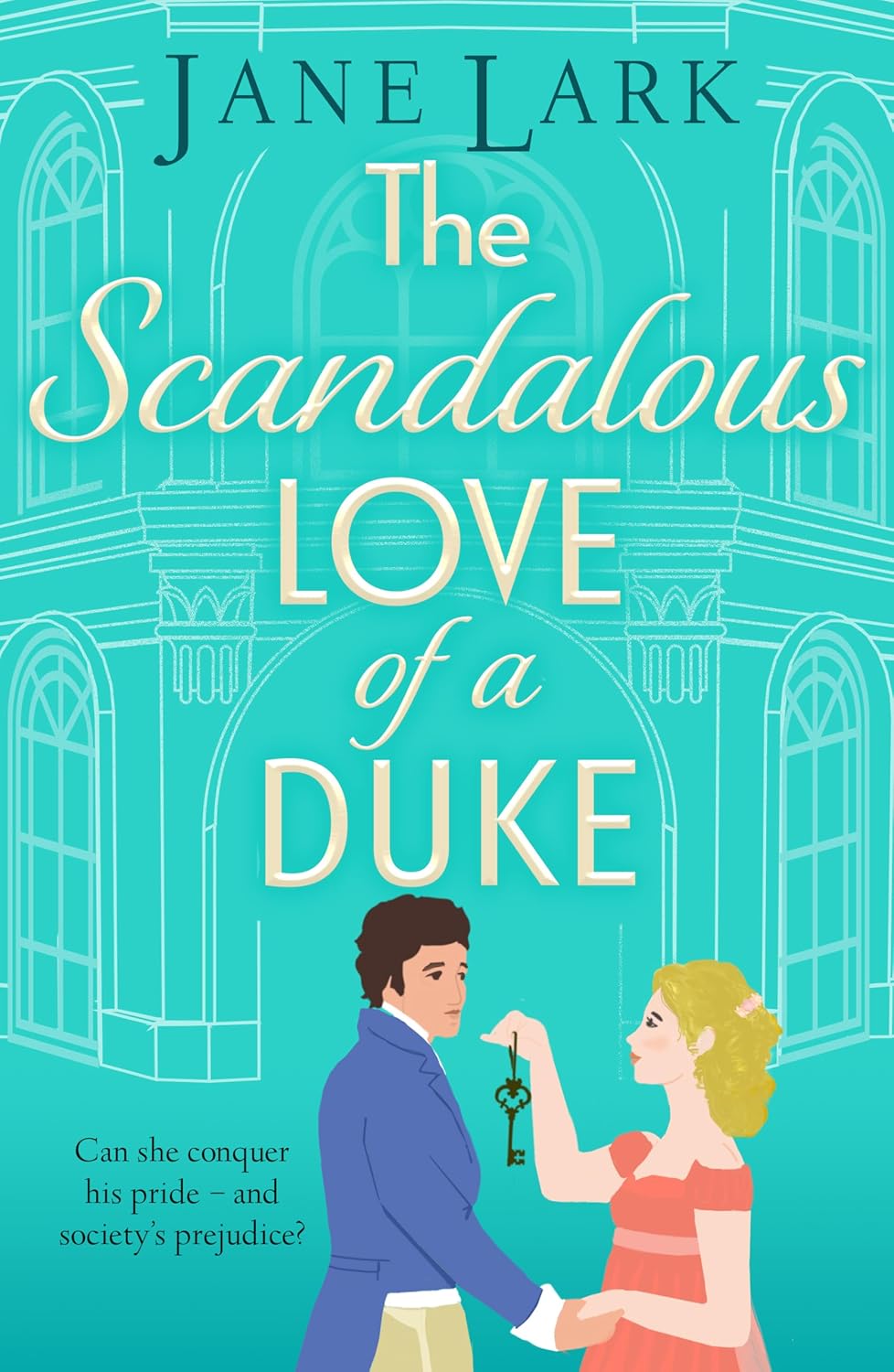 The Scandalous Love of a Duke by Jane Lark book cover