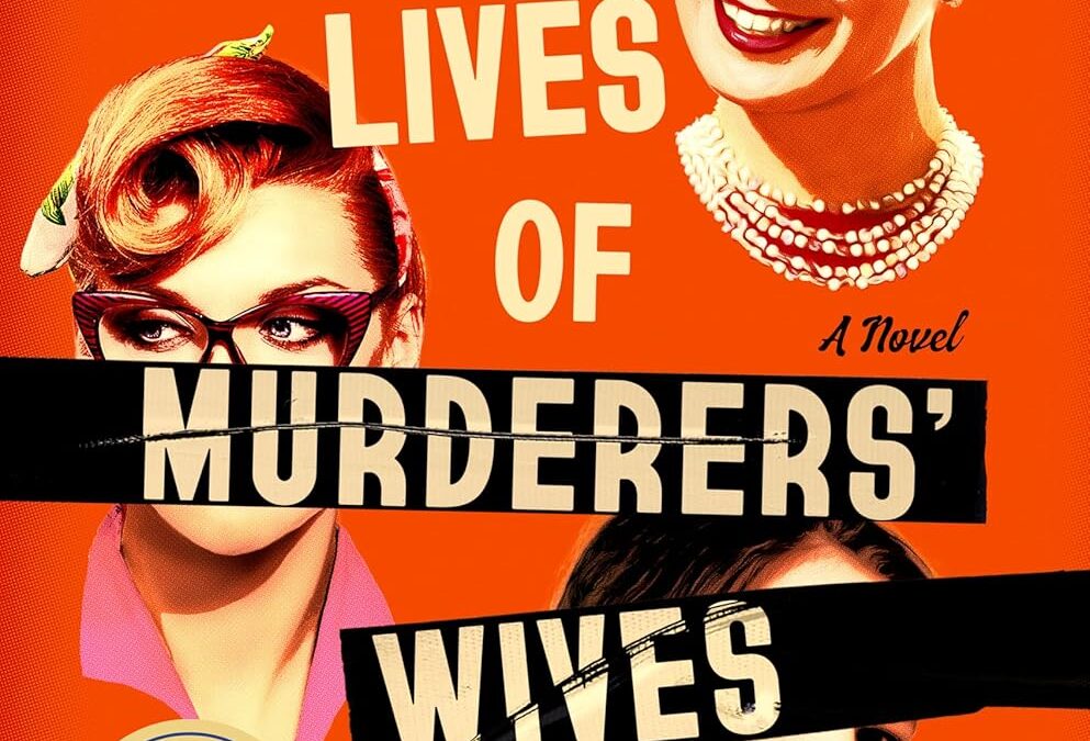 The Secret Lives of Murderers’ Wives