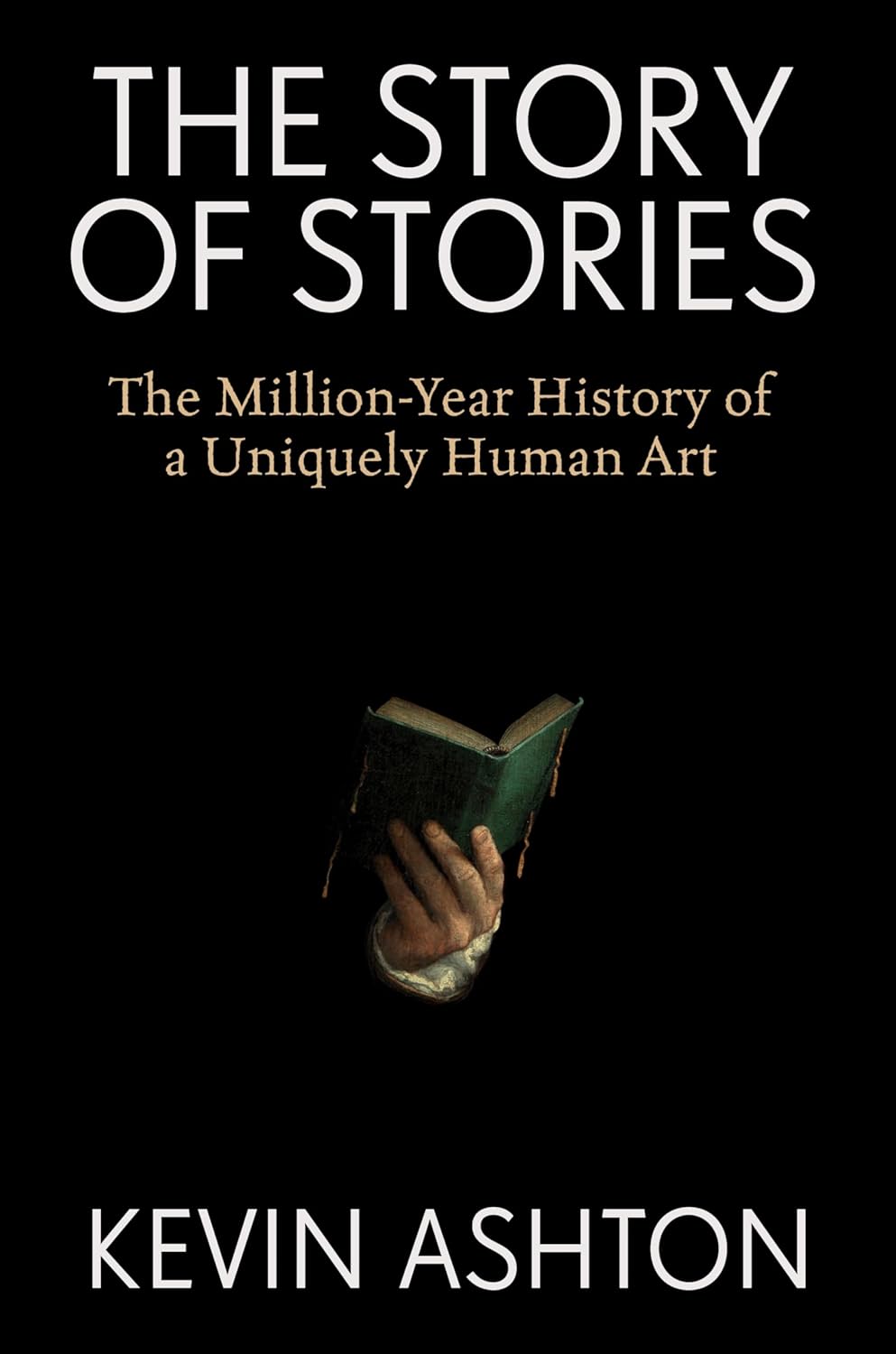 The Story of Stories by Kevin Ashton book cover