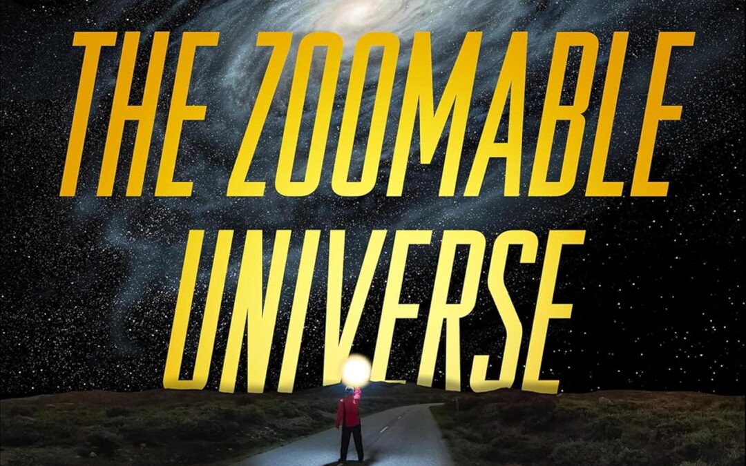 The Zoomable Universe