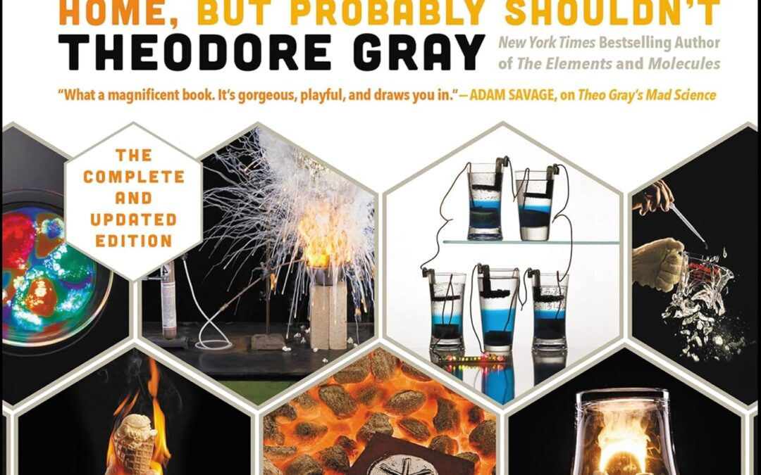 Theodore Gray’s Completely Mad Science