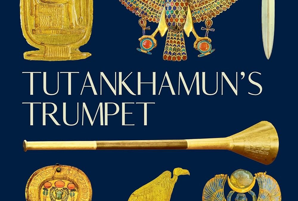 Tutankhamun’s Trumpet
