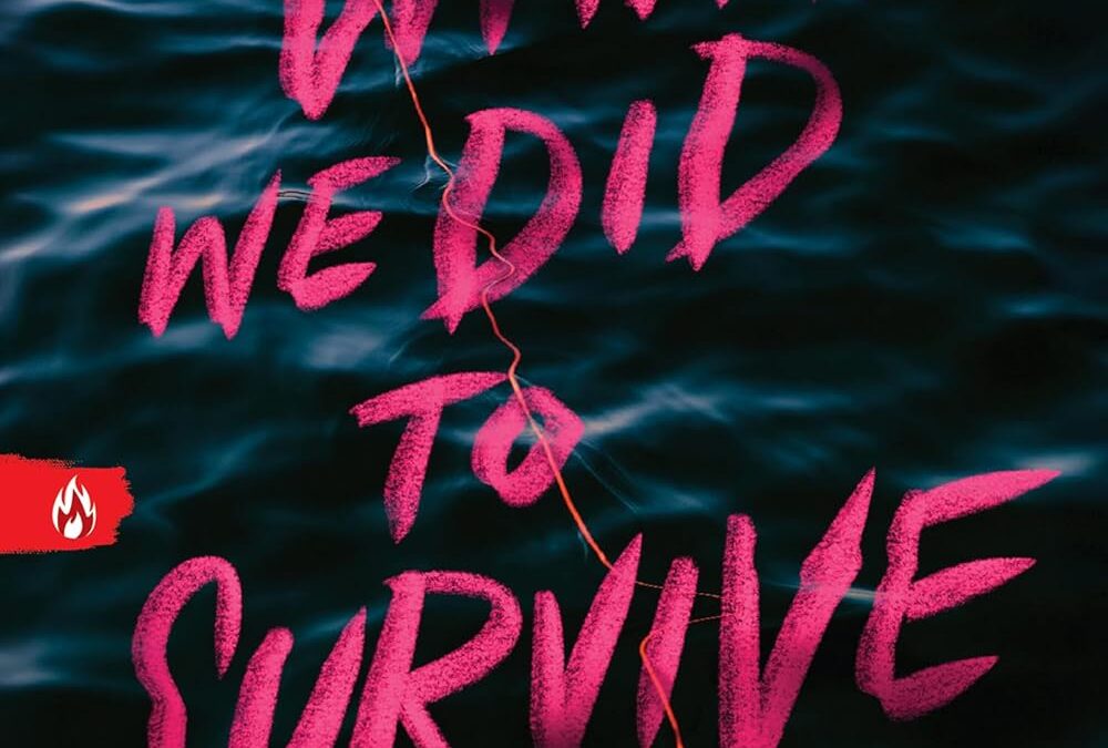 What We Did to Survive
