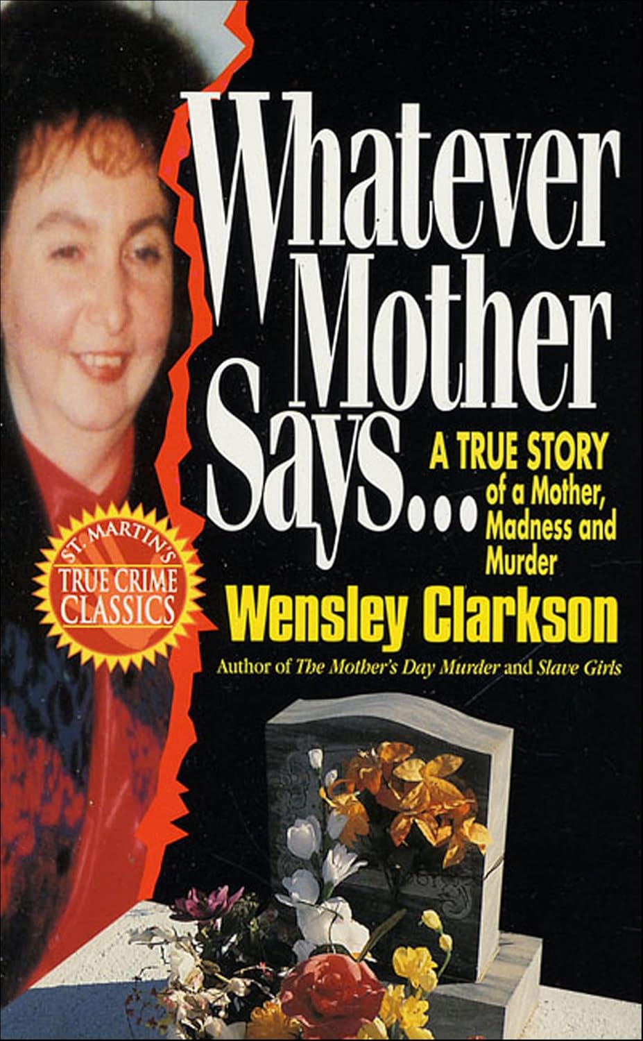 Whatever Mother Says… by Wensley Clarkson book cover