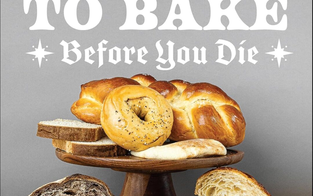 30 Breads to Bake Before You Die