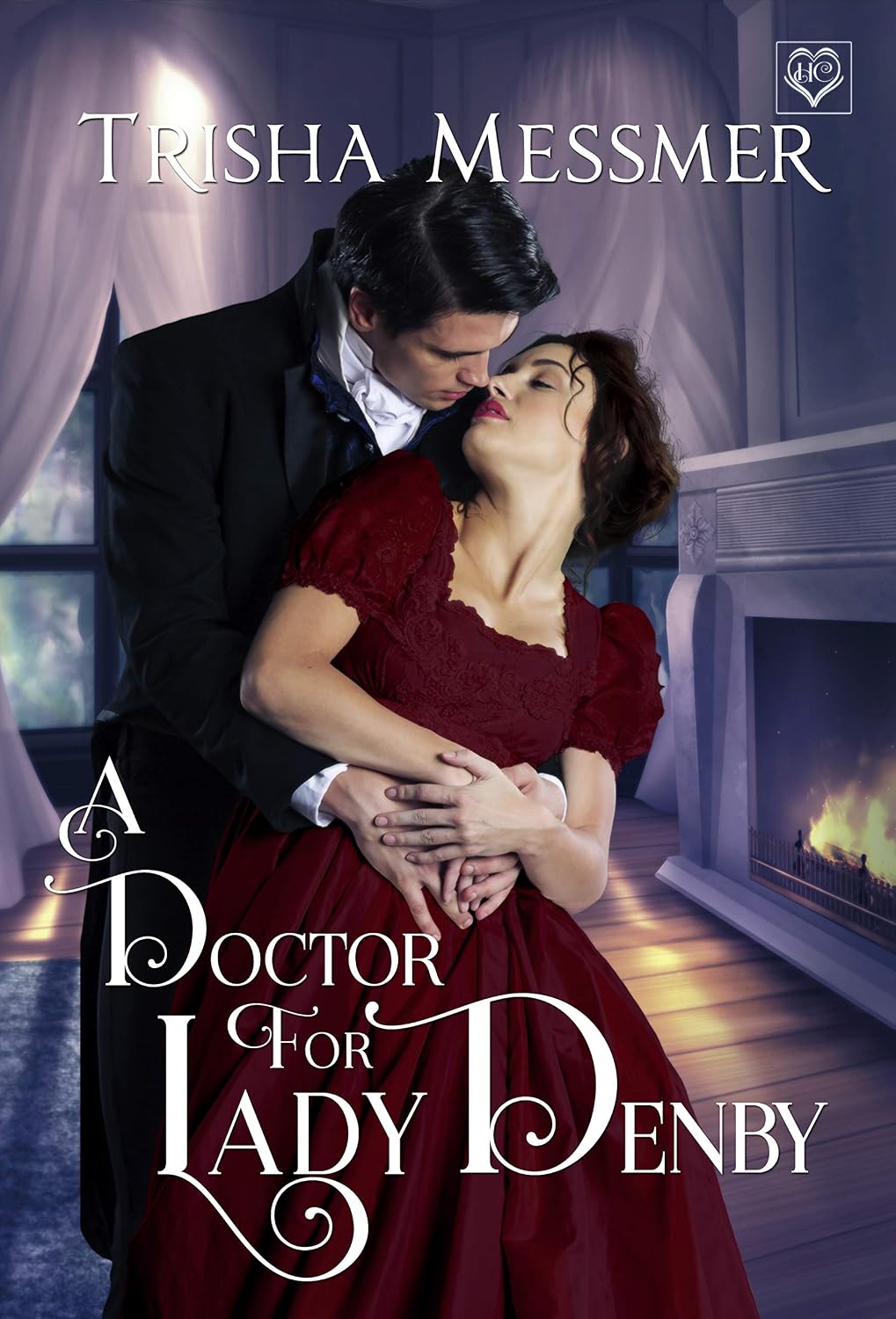 A Doctor for Lady Denby by Trisha Messmer book cover