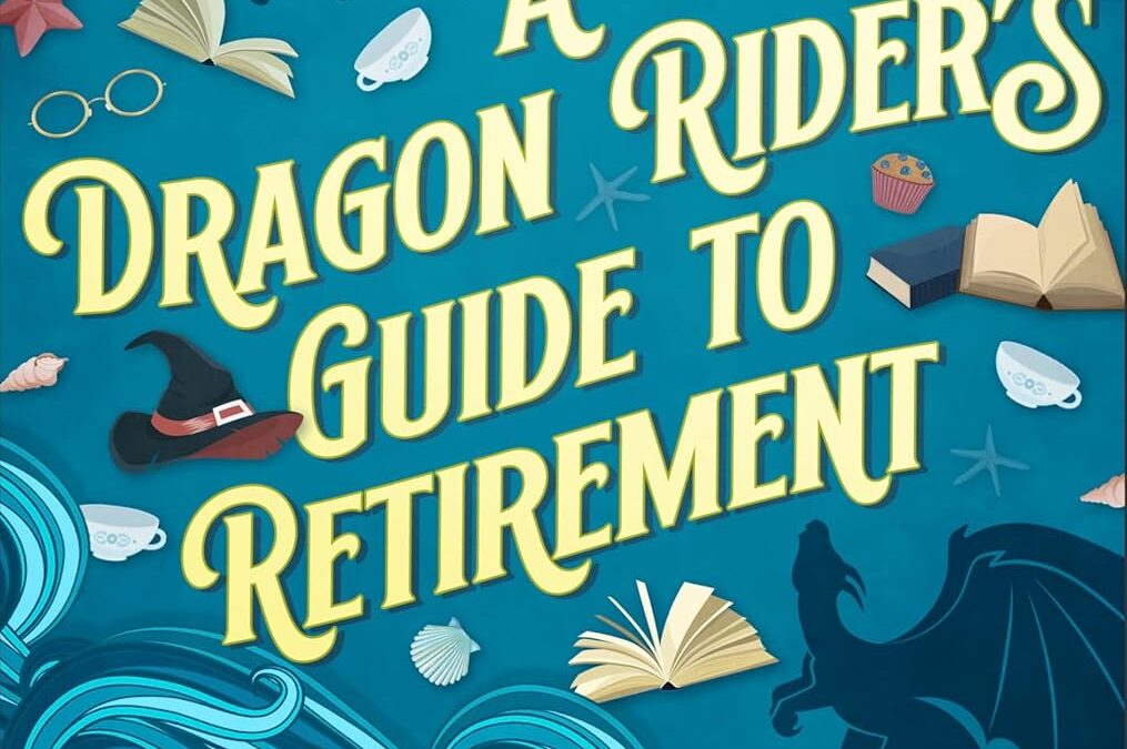 A Dragon Rider’s Guide to Retirement