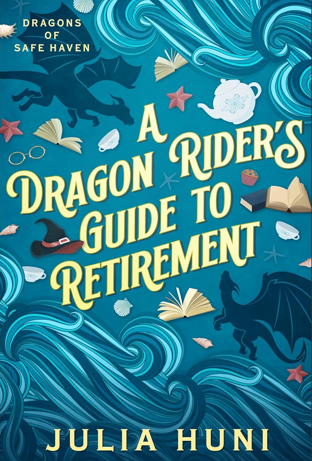 A Dragon Rider’s Guide to Retirement by Julia Huni book cover