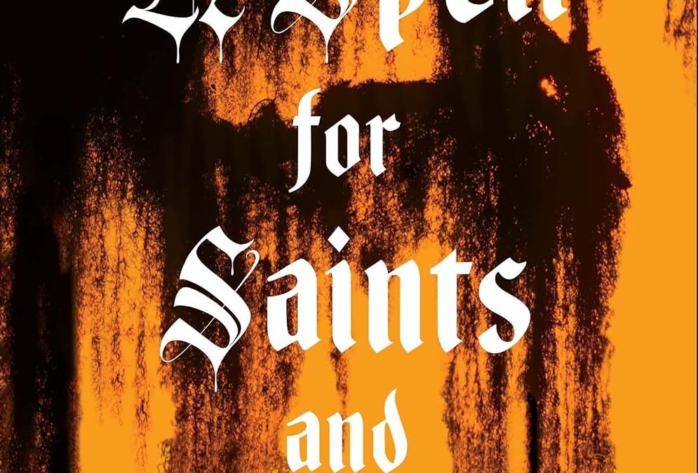 A Spell for Saints and Sinners