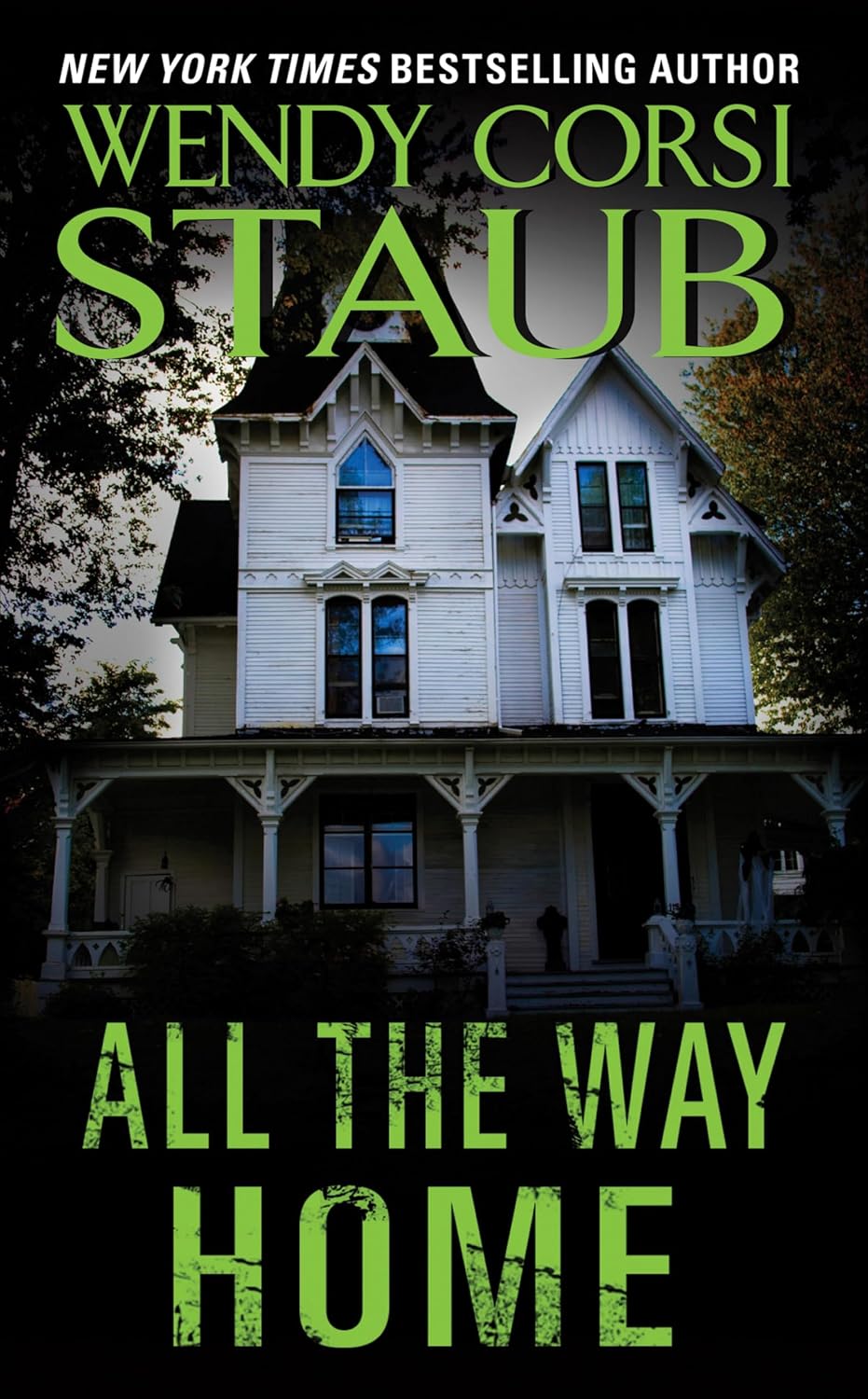 All the Way Home by Wendy Corsi Staub book cover