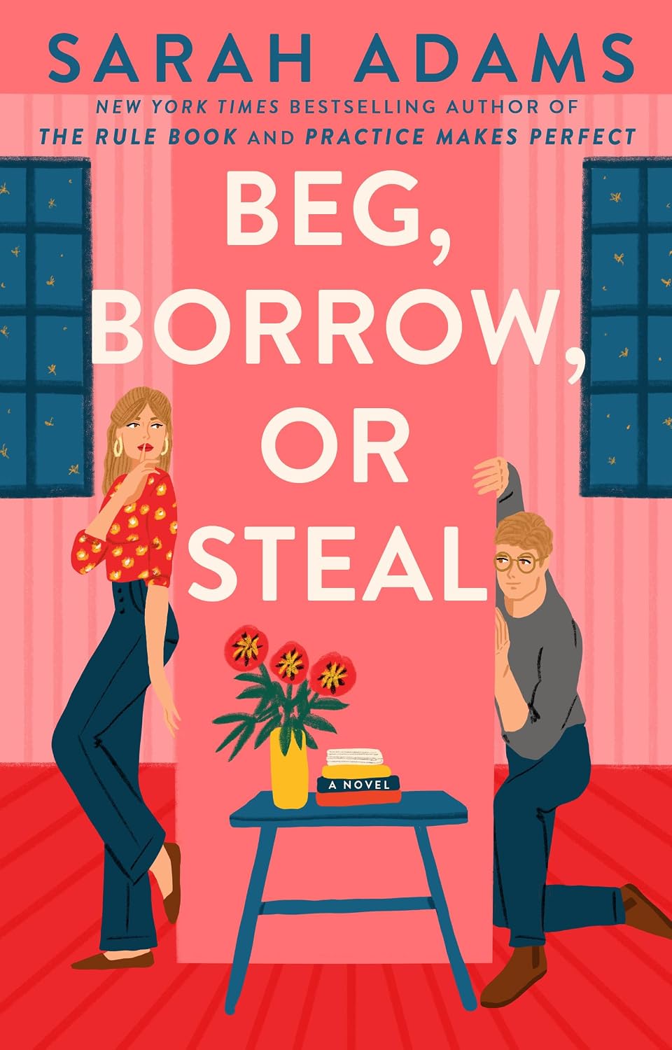Beg, Borrow, or Steal by Sarah Adams book cover