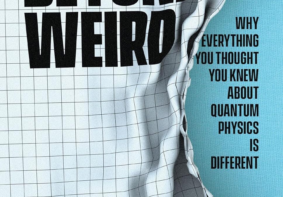 Beyond Weird