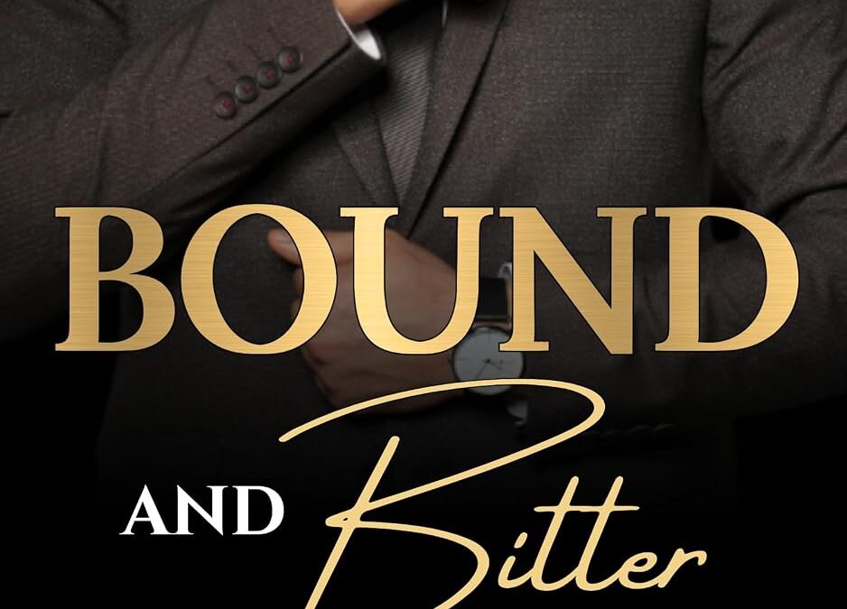 Bound and Bitter