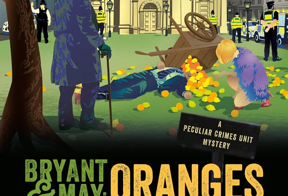 Bryant & May: Oranges and Lemons