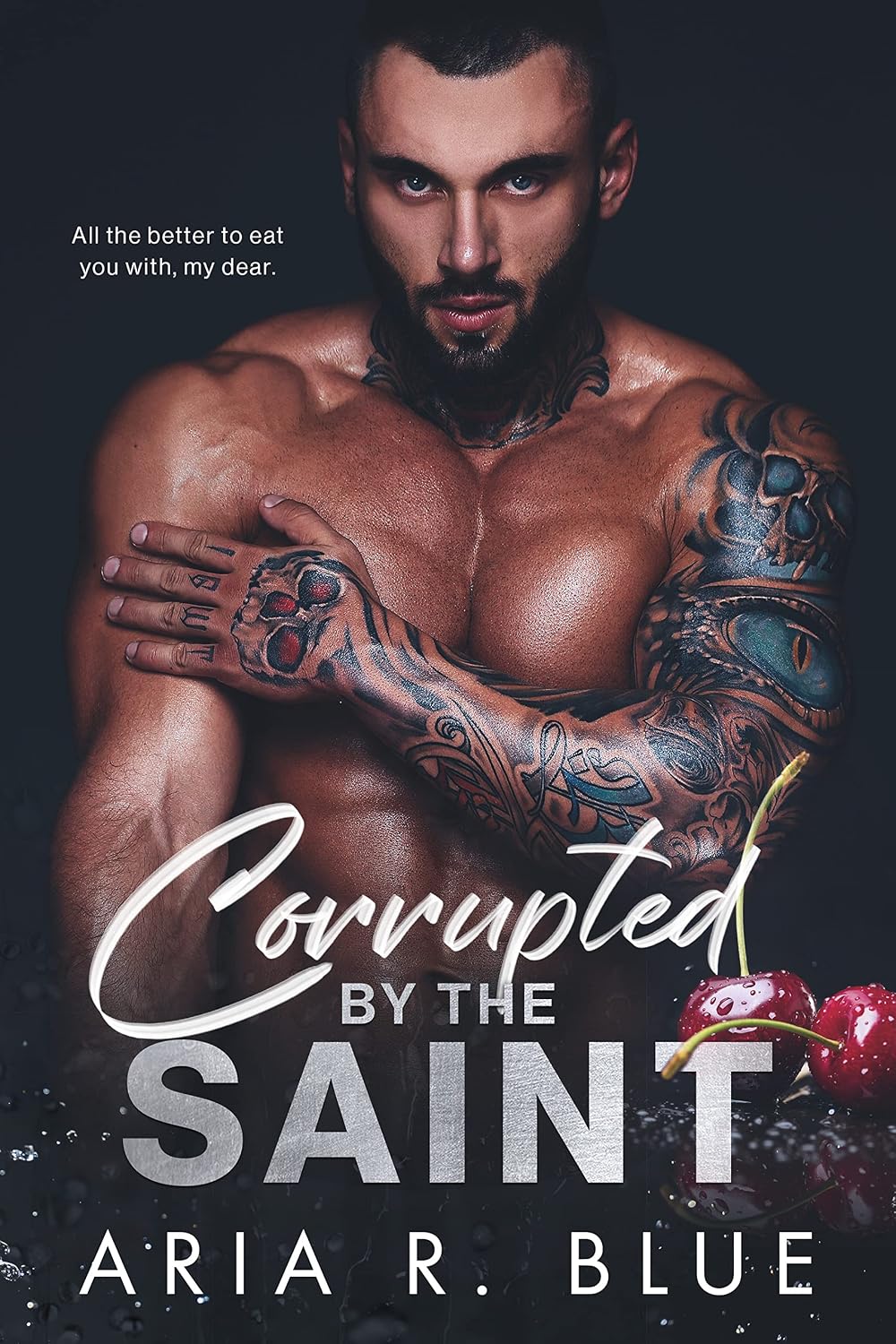 Corrupted by the Saint by Aria R. Blue book cover