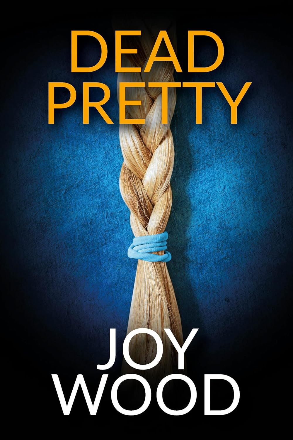 Dead Pretty by Joy Wood book cover
