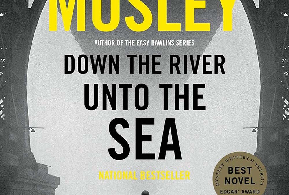 Down the River unto the Sea