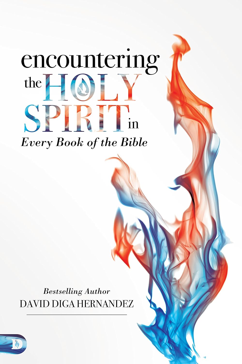 Encountering the Holy Spirit in Every Book of the Bible by David Diga Hernandez book cover