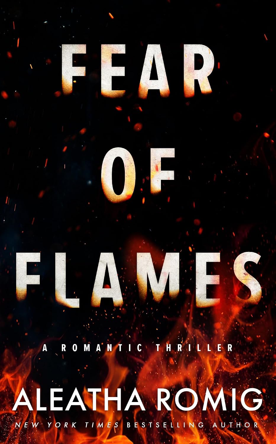 Fear of Flames by Aleatha Romig book cover