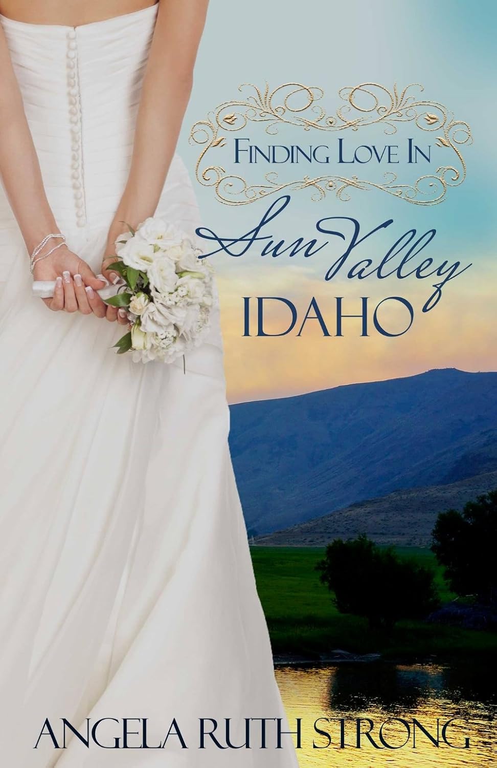 Finding Love in Sun Valley, Idaho by Angela Ruth Strong book cover