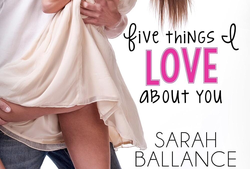 Five Things I Love About You