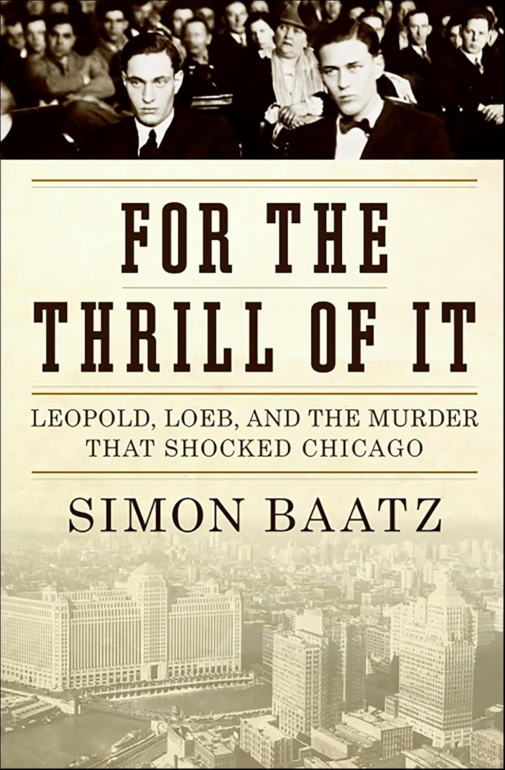 For the Thrill of It by Simon Baatz book cover