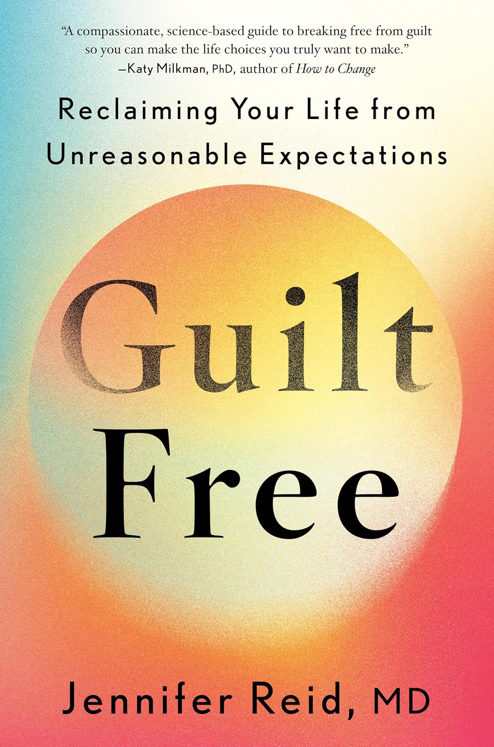 Guilt Free by Jennifer Reid, MD book cover
