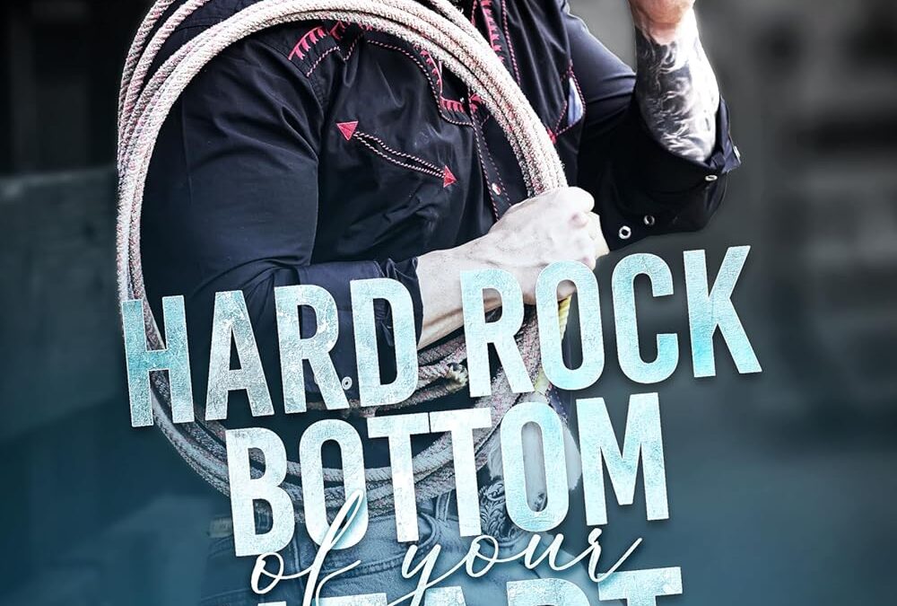 Hard Rock Bottom of Your Heart