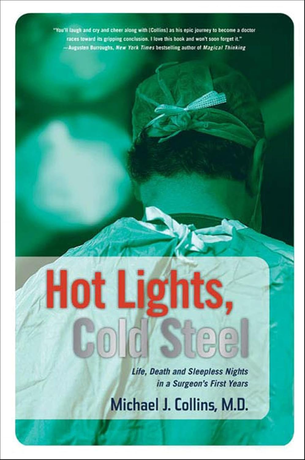 Hot Lights, Cold Steel by Michael J. Collins book cover