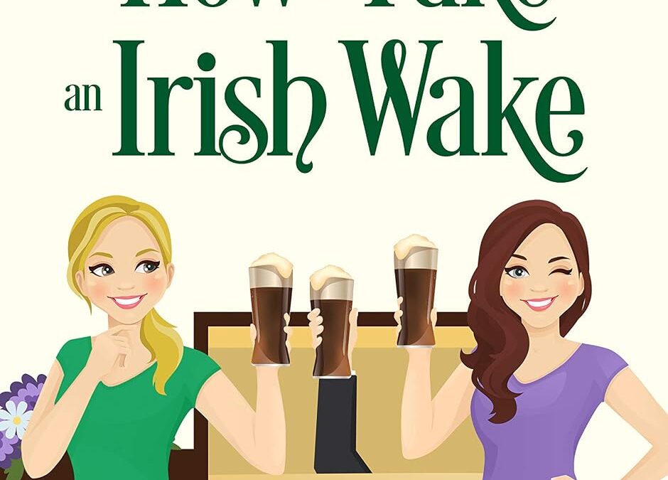 How to Fake an Irish Wake